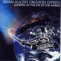 Brian Auger's Oblivion Express - Looking In The Eye Of The World '2007