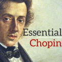 Chopin - Essential Chopin '2017