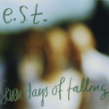Esbjorn Svensson Trio - Seven Days Of Falling '2003