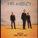 No Mercy - Hello How Are You Cdm '1998