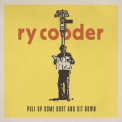 Ry Cooder - Pull Up Some Dust And Sit Down '2011