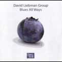 David Liebman - Blues All Ways '2007