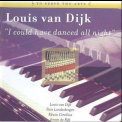 Louis Van Dijk - I Could Have Danced All Night '1999
