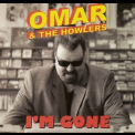 Omar & The Howlers - I'm Gone '2012
