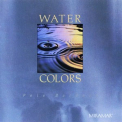 Pete Bardens - Water Colors '1991