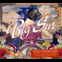 Bill Frisell - Big Sur '2013
