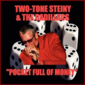 Two-Tone Steiny - Pocket Full Of Money '2008