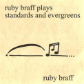 Ruby Braff - Ruby Braff Plays Standards And Evergreens '1999