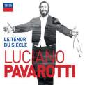Luciano Pavarotti - Le Tenor Du Siecle  '2017