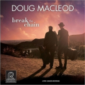 Doug Macleod - Break The Chain '2017