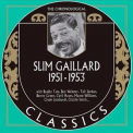 Slim Gaillard - 1951-1953 '2007