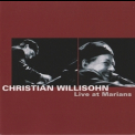 Christian Willisohn - Live At Marians (2CD) '2000