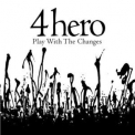 4 Hero - Play With The Changes '2017
