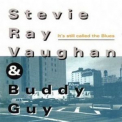 Buddy Guy & Stevie Ray Vaughan - It's Still Called The Blues '1989