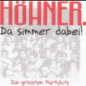 Hoehner - Da Simmer Dabei! '2004