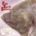 Flat Earth Society - Live At The Beursschouwburg 1999 '1999