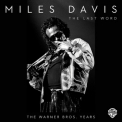 Miles Davis - The Last Word: The Warner Bros. Years, Part 2 '2015