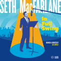 Seth Macfarlane - In Full Swing  '2017