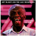 Art Blakey & The Jazz Messengers - I Get A Kick Out Of Bu '1990