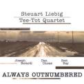 Steuart Liebig - Always Outnumbered '2008