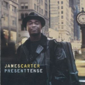 James Carter - Present Tense '2008