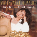 Laura Fygi - Watch What Happens: When Laura Fygi Meets Michel Legrand '1997