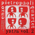 Enzo Pietropaoli Quartet - Yatra Vol.2 '2013
