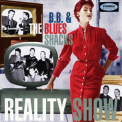 B.B. & The Blues Shacks - Reality Show '1997