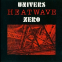 Univers Zero - Heatwave '1987