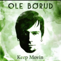 Ole Borud - Keep Movin '2011