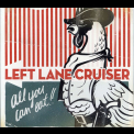 Left Lane Cruiser - All Can You Eat !! '2009