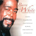 Barry White - Your Heart And Soul '2003