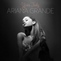 Ariana Grande - Yours Truly '2013