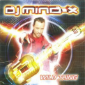 DJ Mind-X - Wild Thing '2004