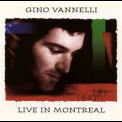 Gino Vannelli - Live In Montreal '1991