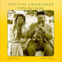 Positive Knowledge - Another Day's Journey '1994