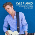 Kyle Riabko - Richard Rodgers Reimagined '2017