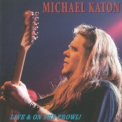 Michael Katon - Live & On The Prowl! '2007