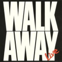 Walk Away - Live '2000