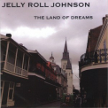 Jelly Roll Johnson - The Land Of Dreams '2014