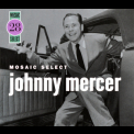 Johnny Mercer - Mosaic Select 28 (CD2) '2007