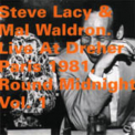 Steve Lacy & Mal Waldron - Live At Dreher Paris 1981, Round Midnight Vol.1 (2CD) '1981