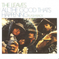 The Leaves - All The Good That's Happening (1993 Remaster) '1967