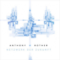 Anthony Rother - Netzwerk Der Zukunft '2014