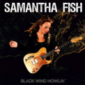 Samantha Fish - Black Wind Howlin' '2013