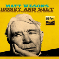 Matt Wilson - Honey And Salt (Hi-Res) '2017