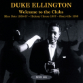 Duke Ellington - Welcome To The Clubs: Blue Note 1956-57, Hickory House 1957, Storyville 1959 '2014