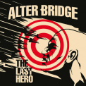Alter Bridge - The Last Hero '2016