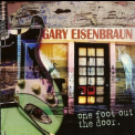 Gary Eisenbraun - One Foot Out The Door '2015