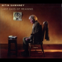 Nitin Sawhney - Last Days Of Meaning '2011